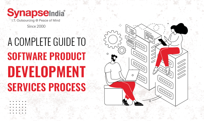 A Complete Guide to Software Product Development Services Process